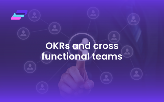 OKRs and cross functional teams