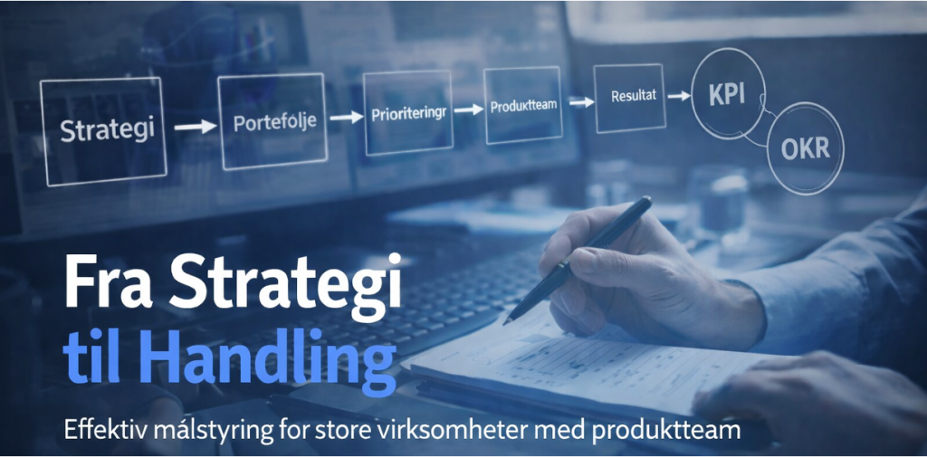 Målstyring i store bedrifter med produktteam